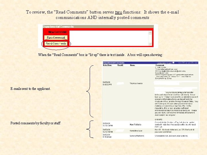 To review, the “Read Comments” button serves two functions: It shows the e-mail communications