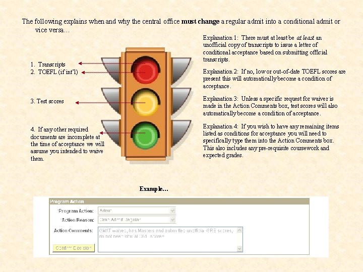 The following explains when and why the central office must change a regular admit