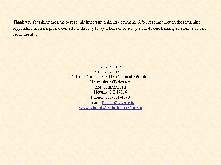 Thank you for taking the time to read this important training document. After reading