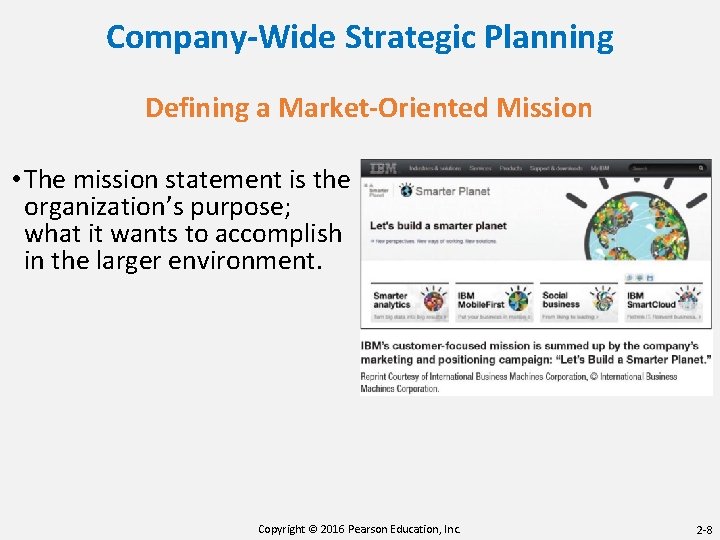 Company-Wide Strategic Planning Defining a Market-Oriented Mission • The mission statement is the organization’s