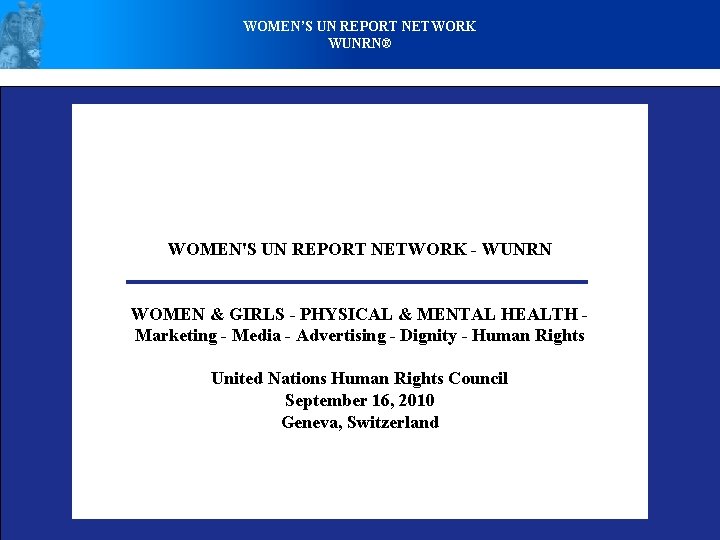 WOMEN’S UN REPORT NETWORK WUNRN® WOMEN'S UN REPORT NETWORK - WUNRN WOMEN & GIRLS