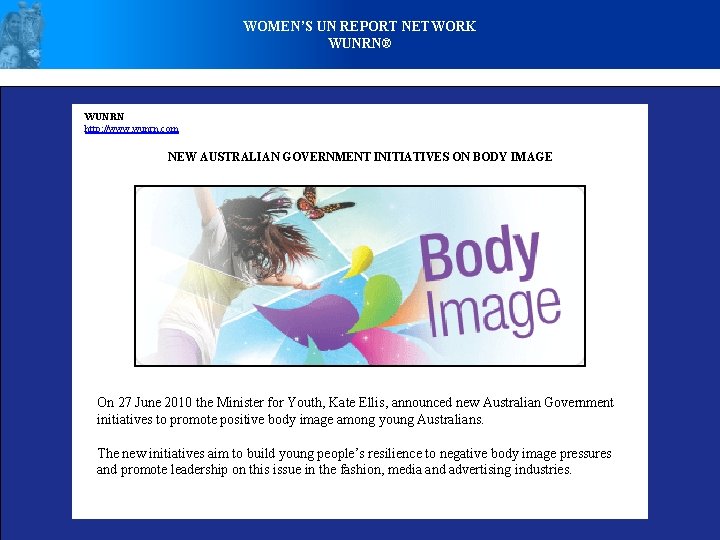 WOMEN’S UN REPORT NETWORK WUNRN® WUNRN http: //www. wunrn. com NEW AUSTRALIAN GOVERNMENT INITIATIVES