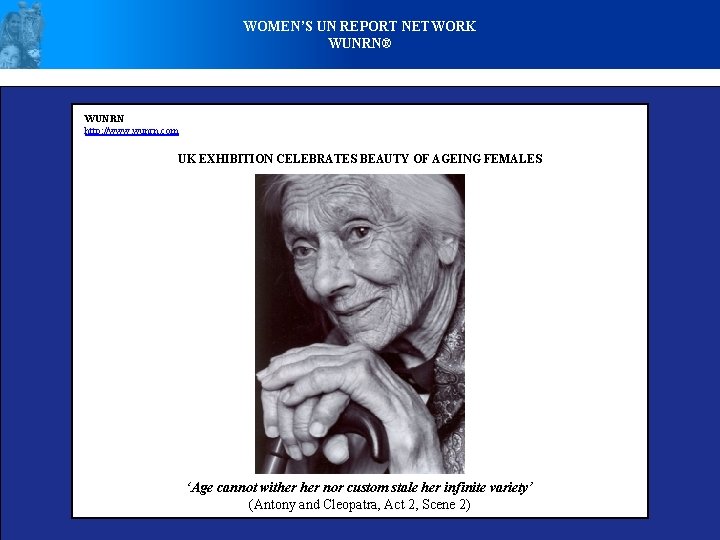 WOMEN’S UN REPORT NETWORK WUNRN® WUNRN http: //www. wunrn. com UK EXHIBITION CELEBRATES BEAUTY
