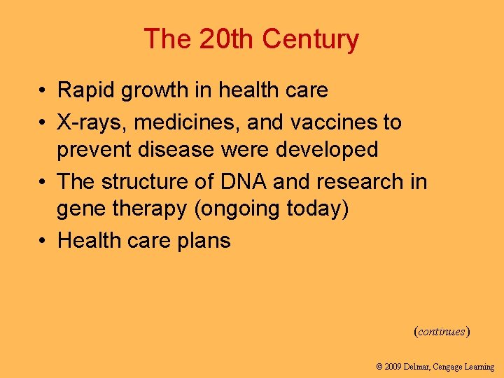The 20 th Century • Rapid growth in health care • X-rays, medicines, and