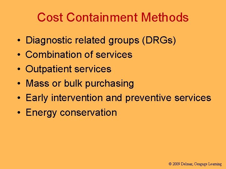 Cost Containment Methods • • • Diagnostic related groups (DRGs) Combination of services Outpatient