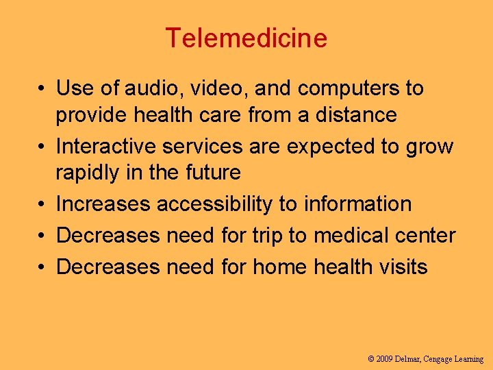 Telemedicine • Use of audio, video, and computers to provide health care from a