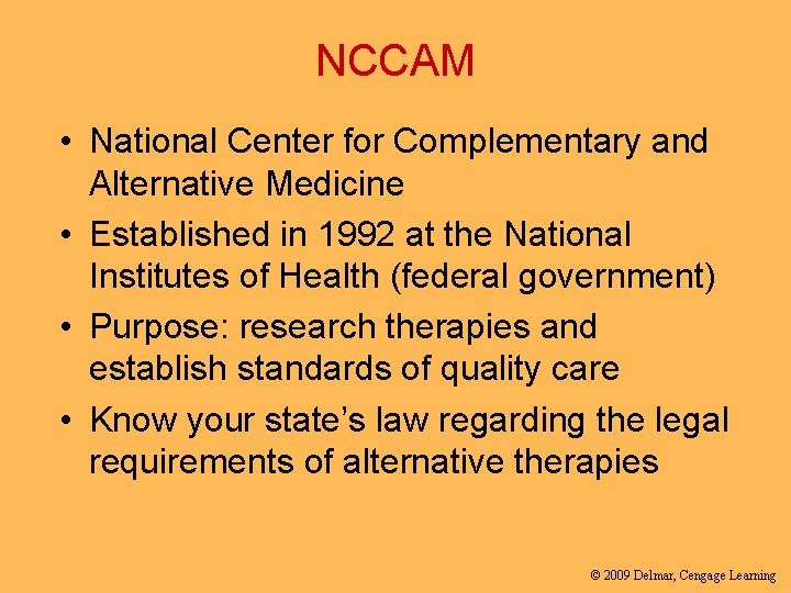 NCCAM • National Center for Complementary and Alternative Medicine • Established in 1992 at
