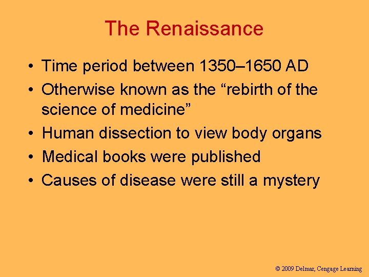 The Renaissance • Time period between 1350– 1650 AD • Otherwise known as the