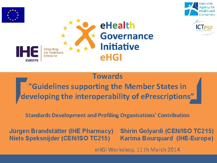 Towards "Guidelines supporting the Member States in developing the interoperability of e. Prescriptions” Standards