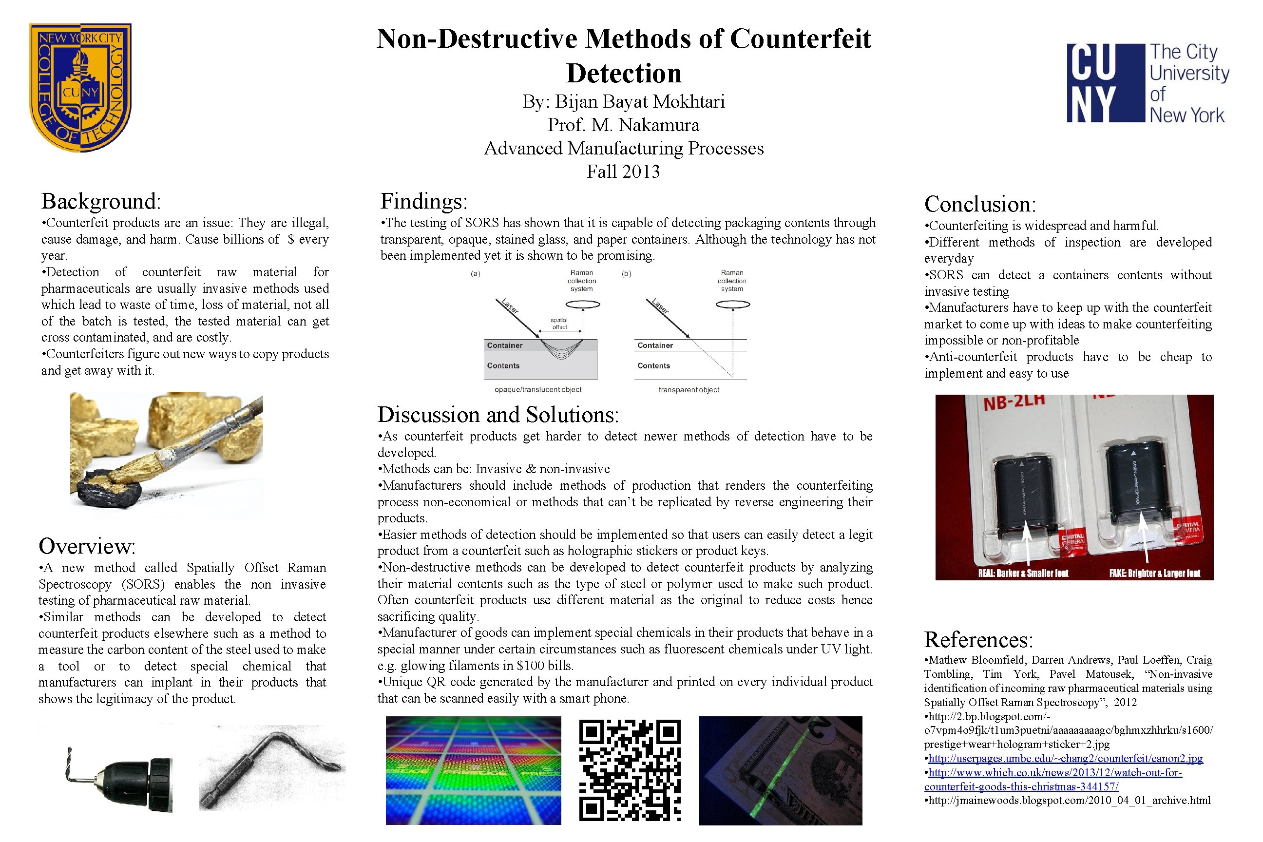 Non-Destructive Methods of Counterfeit Detection By: Bijan Bayat Mokhtari Prof. M. Nakamura Advanced Manufacturing