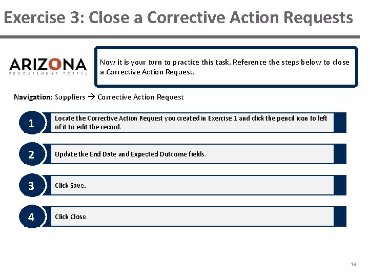 Exercise 3: Close a Corrective Action Requests Now it is your turn to practice