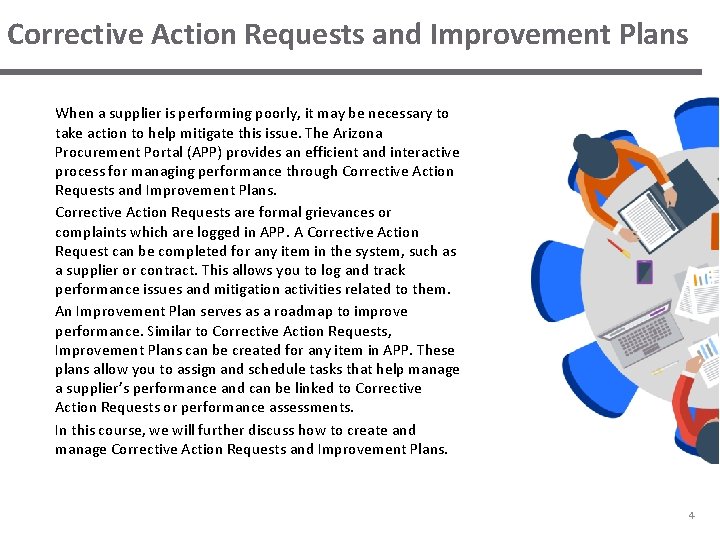 Corrective Action Requests and Improvement Plans When a supplier is performing poorly, it may