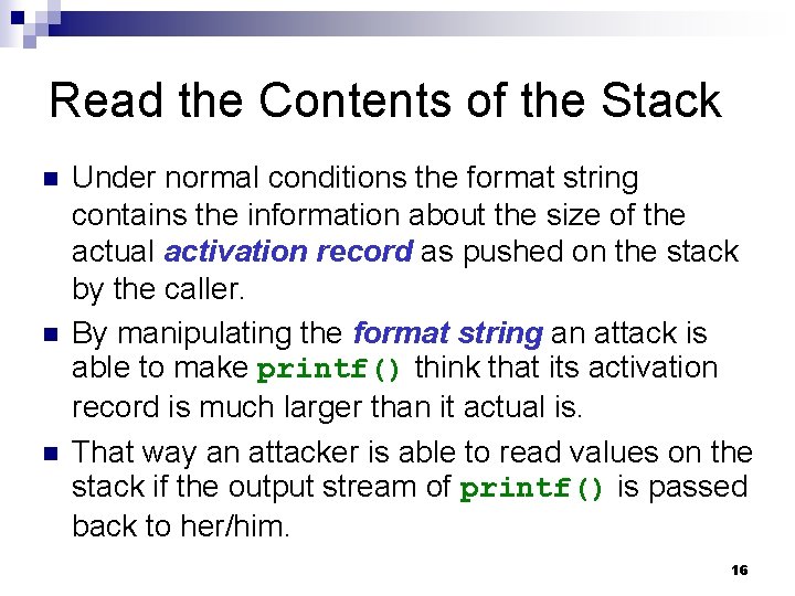 Read the Contents of the Stack n n n Under normal conditions the format