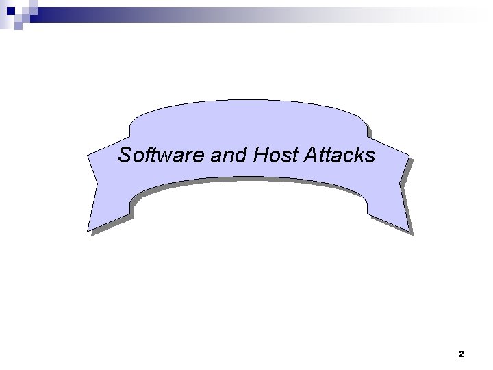 Software and Host Attacks 2 