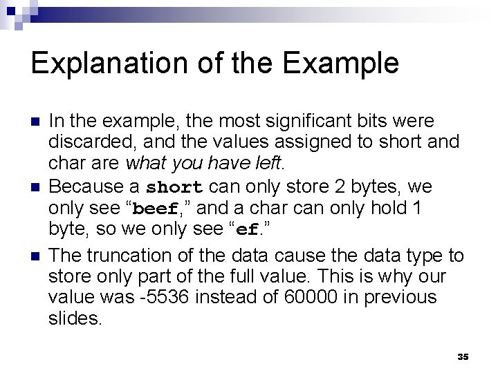 Explanation of the Example n n n In the example, the most significant bits