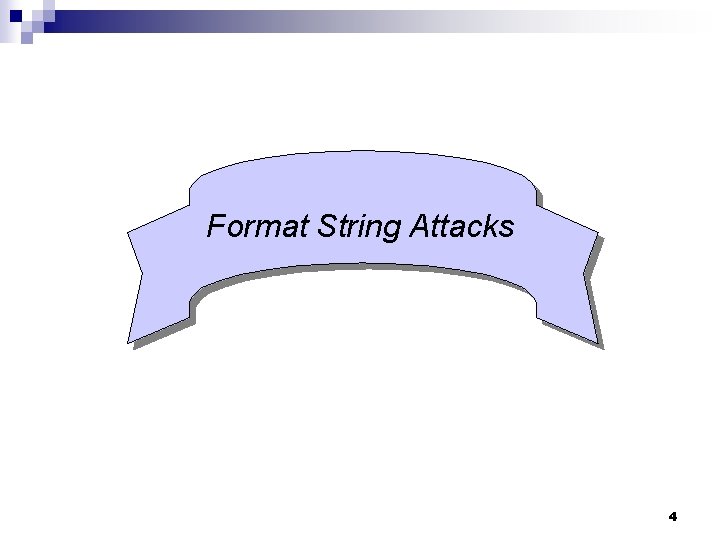 Format String Attacks 4 