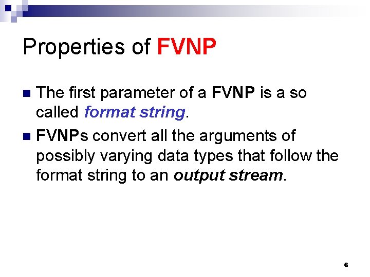 Properties of FVNP The first parameter of a FVNP is a so called format
