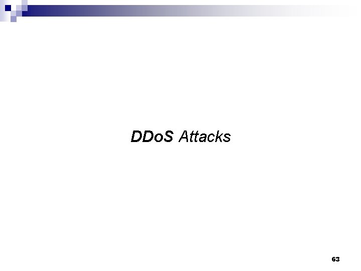 DDo. S Attacks 63 