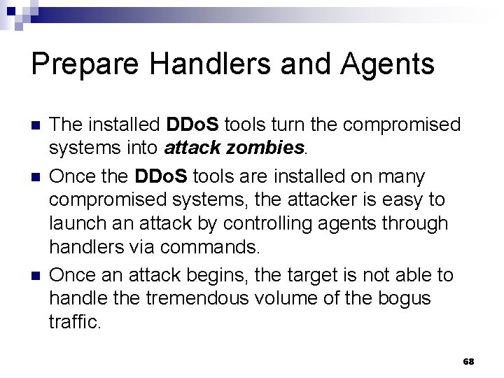 Prepare Handlers and Agents n n n The installed DDo. S tools turn the