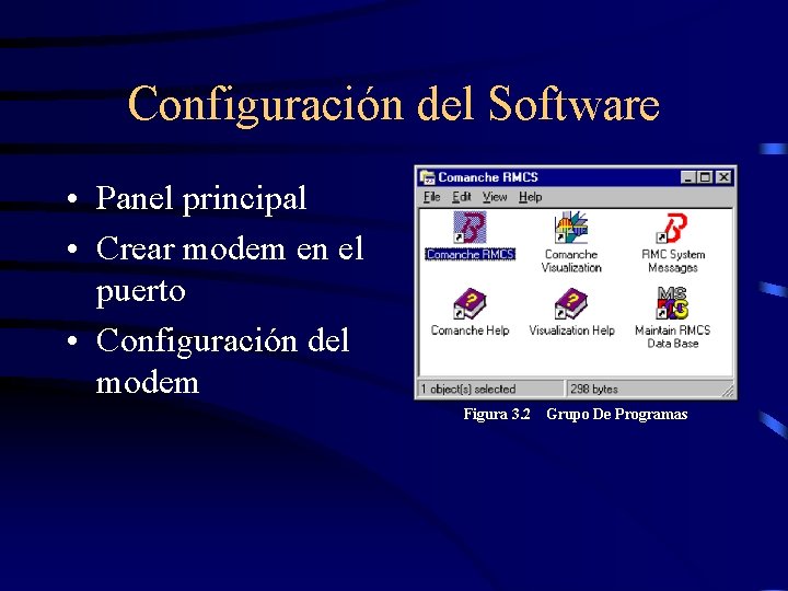 Configuración del Software • Panel principal • Crear modem en el puerto • Configuración