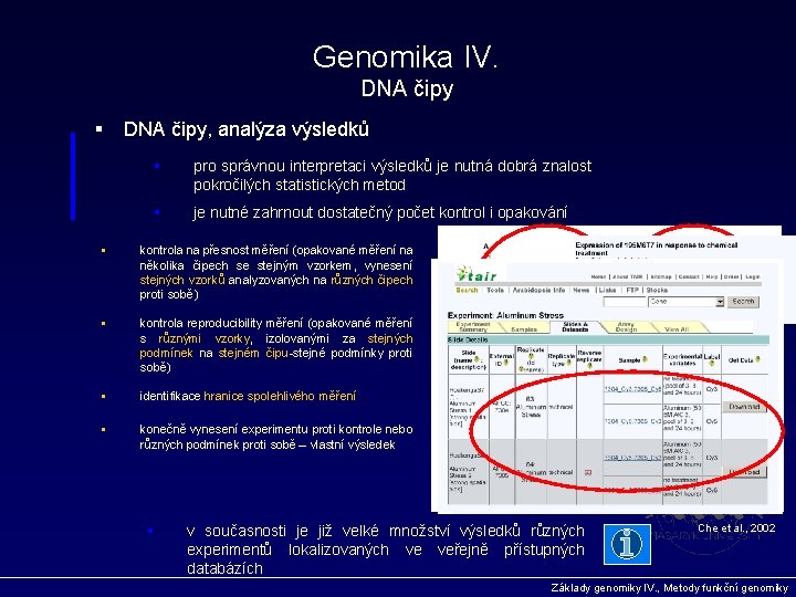 Genomika IV. DNA čipy § § DNA čipy, analýza výsledků § pro správnou interpretaci