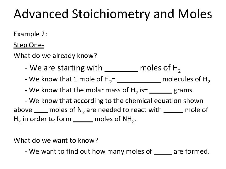 Advanced Stoichiometry and Moles Example 2: Step One- What do we already know? -