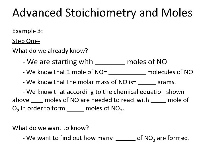 Advanced Stoichiometry and Moles Example 3: Step One- What do we already know? -