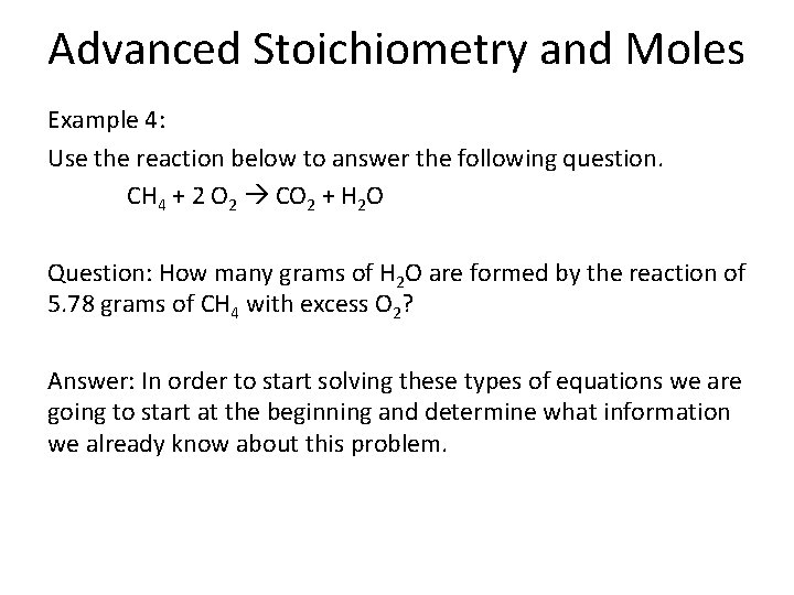 Advanced Stoichiometry and Moles Example 4: Use the reaction below to answer the following