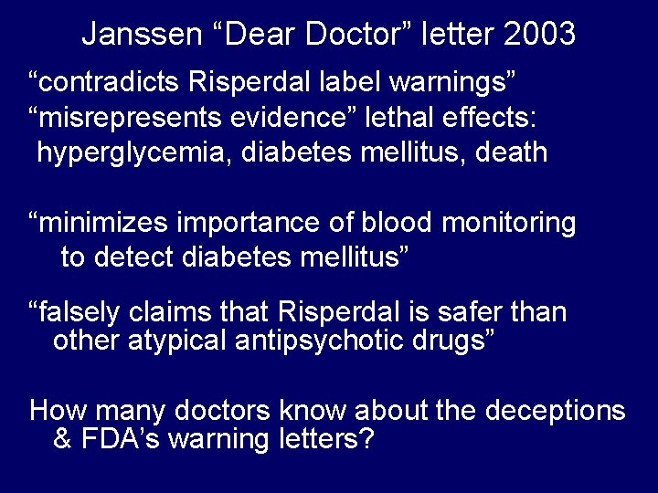 Janssen “Dear Doctor” letter 2003 “contradicts Risperdal label warnings” “misrepresents evidence” lethal effects: hyperglycemia,