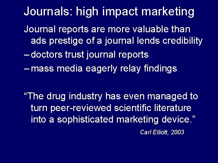 Journals: high impact marketing Journal reports are more valuable than ads prestige of a