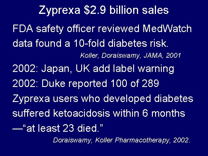 Zyprexa $2. 9 billion sales FDA safety officer reviewed Med. Watch data found a