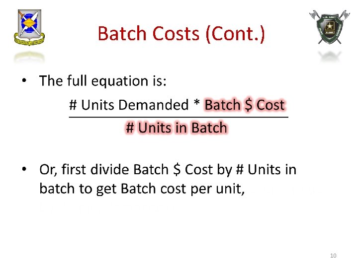  Batch Costs (Cont. ) • 10 
