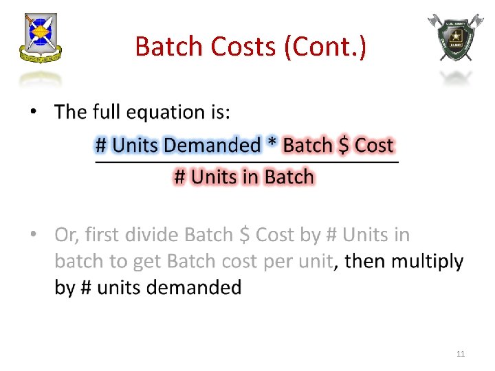  Batch Costs (Cont. ) • 11 