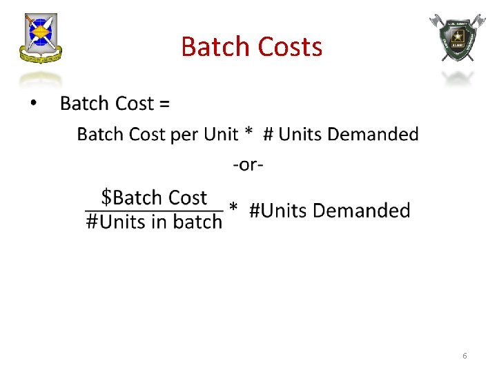  Batch Costs • 6 