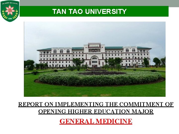 TAN TAO UNIVERSITY REPORT ON IMPLEMENTING THE COMMITMENT OF OPENING HIGHER EDUCATION MAJOR GENERAL