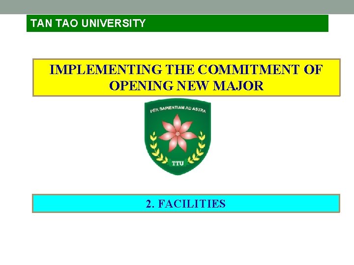 TAN TAO UNIVERSITY IMPLEMENTING THE COMMITMENT OF OPENING NEW MAJOR 2. FACILITIES 