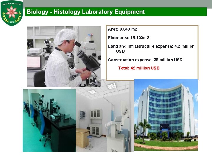 Biology - Histology Laboratory Equipment Area: 9. 343 m 2 Floor area: 15. 100