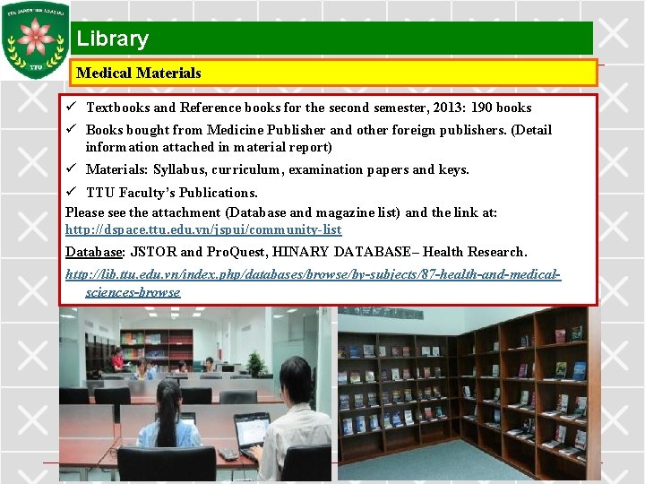 Library Medical Materials ü Textbooks and Reference books for the second semester, 2013: 190