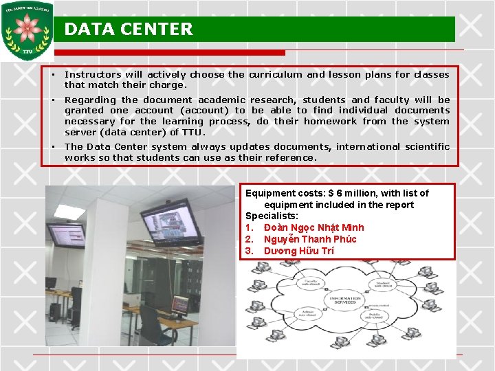 DATA CENTER • Instructors will actively choose the curriculum and lesson plans for classes