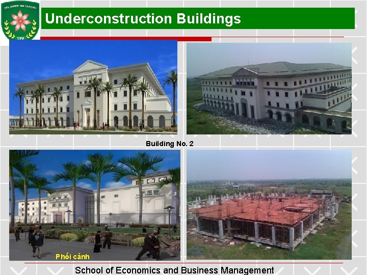 Underconstruction Buildings Building No. 2 Phối cảnh School of Economics and Business Management 63