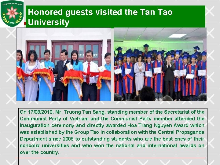 Honored guests visited the Tan Tao University On 17/08/2010, Mr. Truong Tan Sang, standing