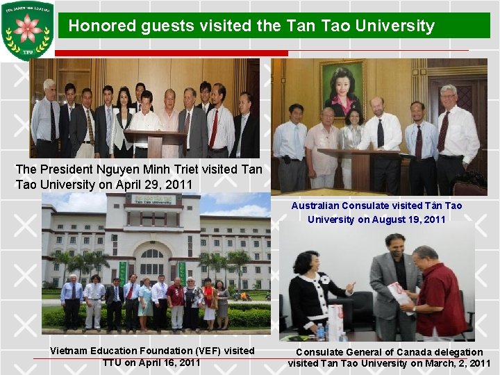  Honored guests visited the Tan Tao University The President Nguyen Minh Triet visited