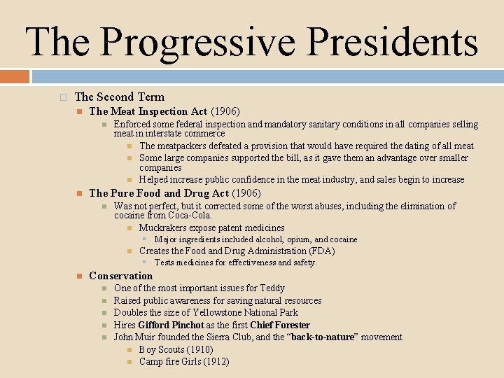 The Progressive Presidents � The Second Term The Meat Inspection Act (1906) The Pure