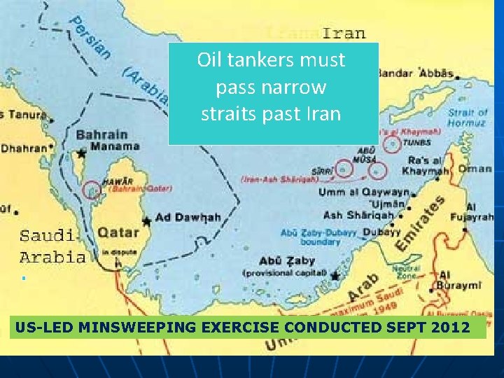 Oil tankers must pass narrow straits past Iran US-LED MINSWEEPING EXERCISE CONDUCTED SEPT 2012