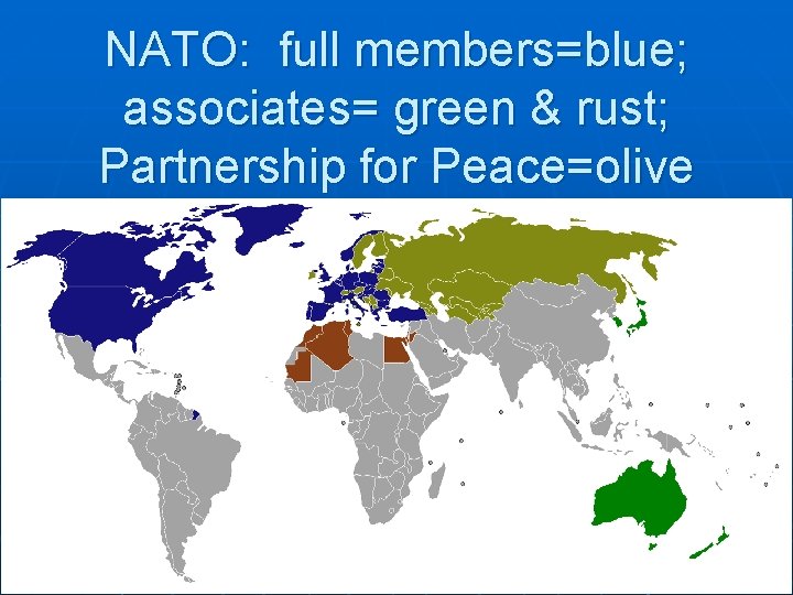 NATO: full members=blue; associates= green & rust; Partnership for Peace=olive 