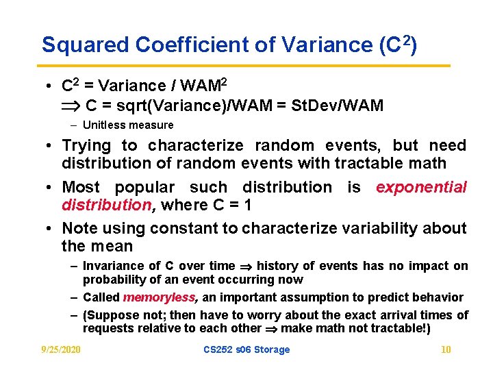 Squared Coefficient of Variance (C 2) • C 2 = Variance / WAM 2