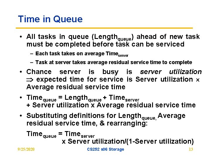 Time in Queue • All tasks in queue (Lengthqueue) ahead of new task must