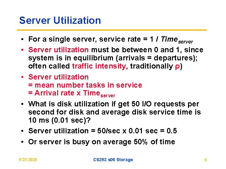 Server Utilization • For a single server, service rate = 1 / Timeserver •