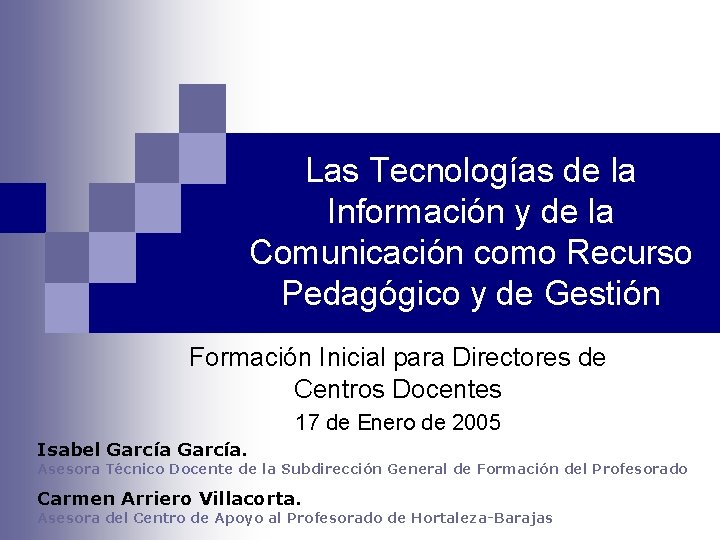 Las Tecnologías de la Información y de la Comunicación como Recurso Pedagógico y de