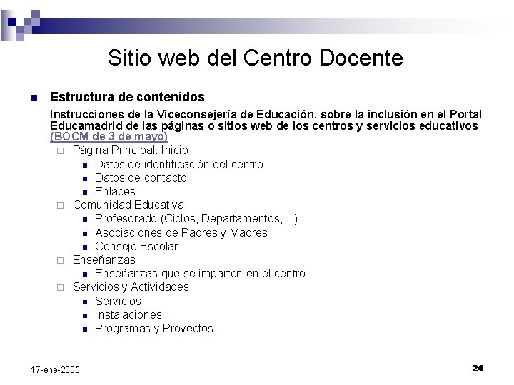 Sitio web del Centro Docente n Estructura de contenidos Instrucciones de la Viceconsejería de